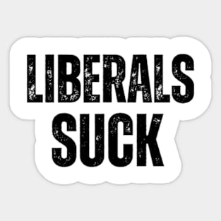 Liberals Suck Sticker